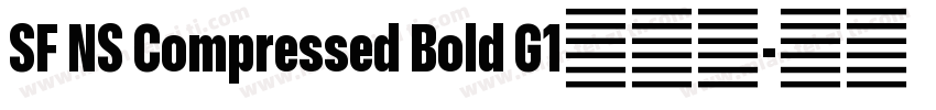 SF NS Compressed Bold G1字体包字体转换
